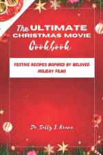 The Ultimate Christmas Movie Cookbook af Sally J Keane