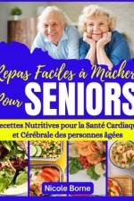Repas Faciles à Mâcher pour Seniors af Nicole Borne