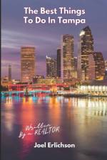 The Best Things To Do In Tampa af Joel Erlichson