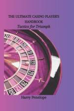 The Ultimate Casino Player's Handbook af Harry Penelope
