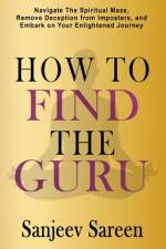 How to find the Guru af Sanjeev Sareen