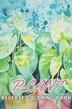 Plant Reverse Coloring Book af Erwin Feeney