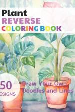 Plant Reverse Coloring Book af Claudie Simonis