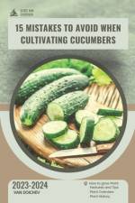 15 Mistakes to Avoid When Cultivating Cucumbers af Van Doichev