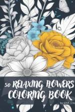 50 Flowers Coloring Book af Juan Carlos Vazquez SÃ¡nchez