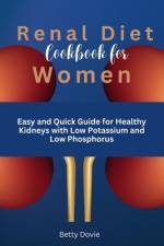 Renal Diet Meal Cookbook for Women af Dovie Betty