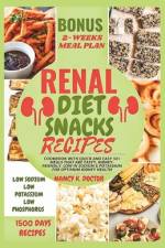 Renal Diet Snacks Recipes af Nancy K Doctor