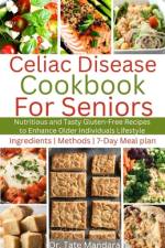 Celiac Disease Cookbook for Seniors af Tate Mandara