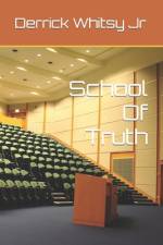 School Of Truth af Derrick Whitsy