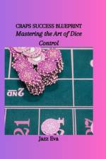 Craps Success Blueprint af Jazz Eva