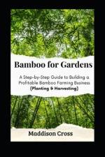 Bamboo for Gardens af Maddison Cross