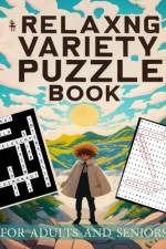 Relaxing Variety Puzzle Book For Adults And Seniors af Chilstory Brain