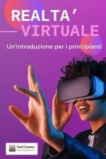 Realtà Virtuale e Realtà Aumentata af Testi Creativi