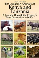 The Amazing Animals of Kenya and Tanzania af Ursula Lina Velez
