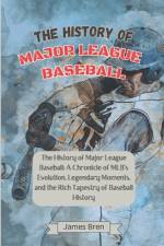 The History of Major League Baseball af James Bren