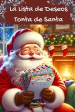 La Lista de Deseos Tonta de Santa af Annie Noor