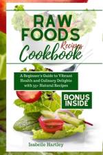 Raw Foods Recipes Cookbook af Isabelle Hartley