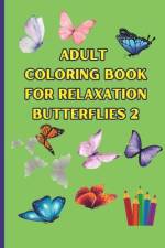 ADULT COLORING BOOK for Relaxation Butterflies 2 af Art Cofre