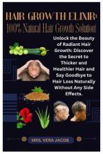 Hair Growth Elixir af Vera Jacob