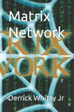 Matrix Network af Derrick Whitsy