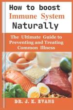 How to Boost Immune System Naturally af J K Evans