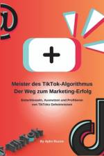 Meister des TikTok-Algorithmus af Ajdin Ruznic