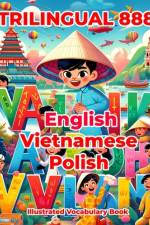 Trilingual 888 English Vietnamese Polish Illustrated Vocabulary Book af Patricia Horton