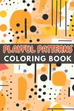 Playful Patterns Coloring Book af Lillian Hills
