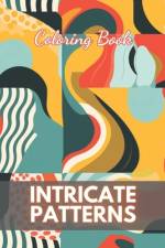 Intricate Patterns Coloring Book af Eliseo Johnston