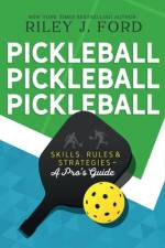Pickleball, Pickleball, Pickleball af Riley J Ford
