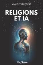 Religions et IA af Vincent Lefebvre