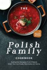 The Polish Family Cookbook af Alex Aton