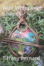 Wire Wrapping Jewelry af Tiffany Bernard