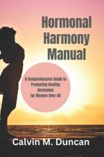 Hormonal Harmony Manual af Calvin M Duncan