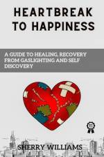 Heartbreak to Happiness af Sherry Williams