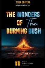The Wonders Of The Burning Bush af Tella Olayeri