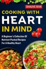 Cooking With Heart In Mind af Shauve Rivk