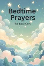 Bedtime Prayers for Little Ones af Lizzie Curd