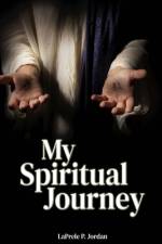 My Spiritual Journey af Laprele P Jordan