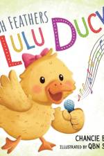 High Feathers for Lulu Duck af Chancie B Davis