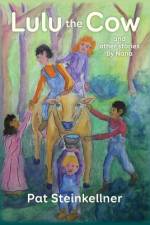 Lulu the Cow and Other Stories by Nana af Pat Steinkellner