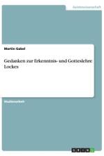 Gedanken zur Erkenntnis- und Gotteslehre Lockes af Martin Gabel
