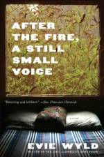 After the Fire, a Still Small Voice af Evie Wyld