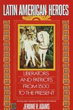 Latin American Heroes af Jerome Adams