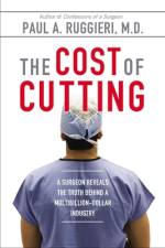 The Cost of Cutting af Paul A Ruggieri