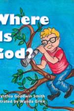 Where Is God? af Cynthia Goodwin Smith