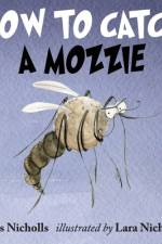 How to Catch a Mozzie af Lois Nicholls