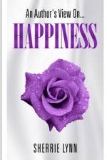 Author's View On Happiness af Sherrie Lynn