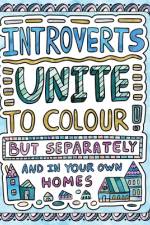 INTROVERTS UNITE TO COLOUR BUT af H. R. Wallace Publishing