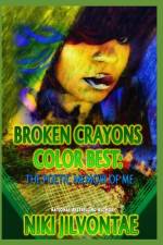 Broken Crayons Color Best af Niki Jilvontae